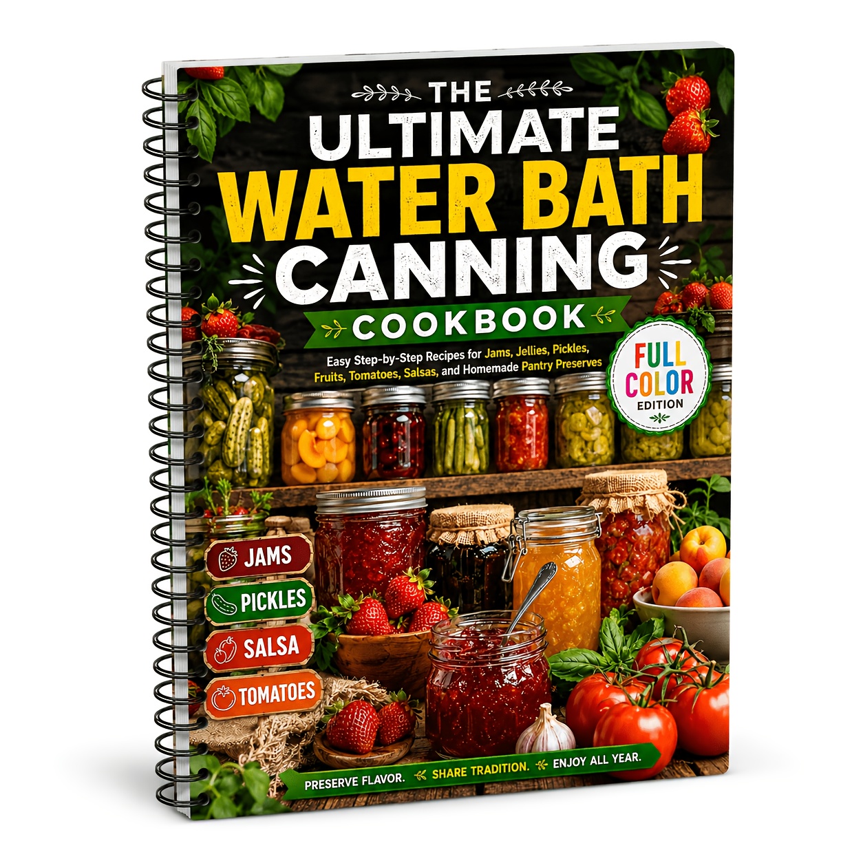 TEMU The Ultimate Water Bath Canning Cookbook: Beginner-friendly Recipes For Jams, Jellies, Pickles, Fruits, Tomatoes, Salsas, And Homemade Pantry