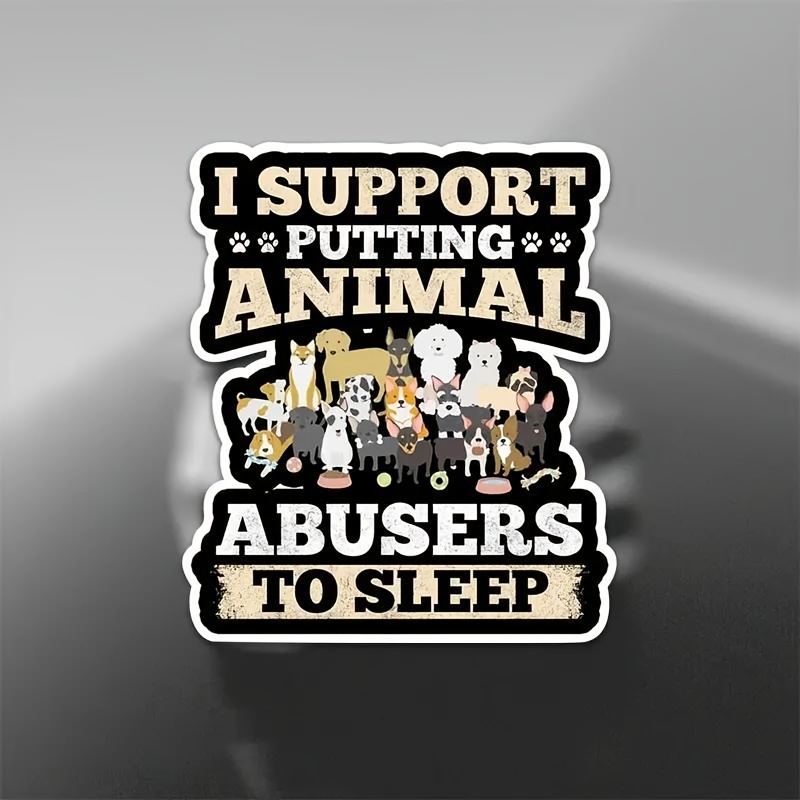 

Support & Anti-cruelty Vinyl Stickers - Cars, Trucks, Laptops, Suitcases & More - , Decals