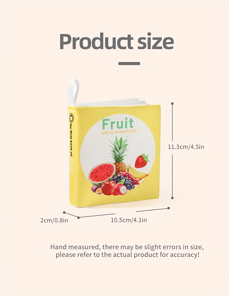 A Fantastic Early Education Tool for Fruit Recognition! This Six-Page Fabric Book Allows for Independent Exploration with Tear-Resistant Soft Material, Vibrant Fruit Illustrations, And Interactive Touch-And-Flip Learning. It Stimulates Curiosity