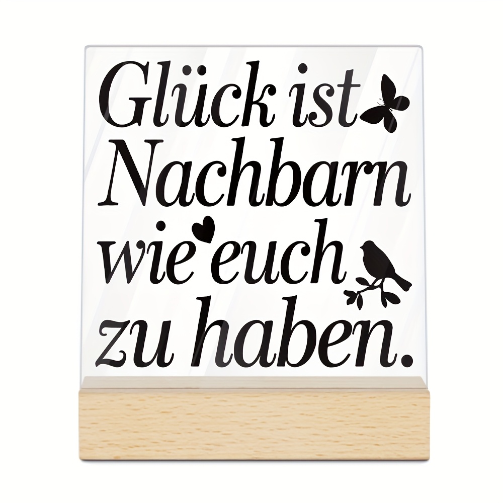 E-shop 2D Flach, 2D Flach Putuo Dekor 1 Stück Deutsches Quadratisches Acrylschild mit Holzsockel, "Glück ist Nachbarn wie Du zu haben"
