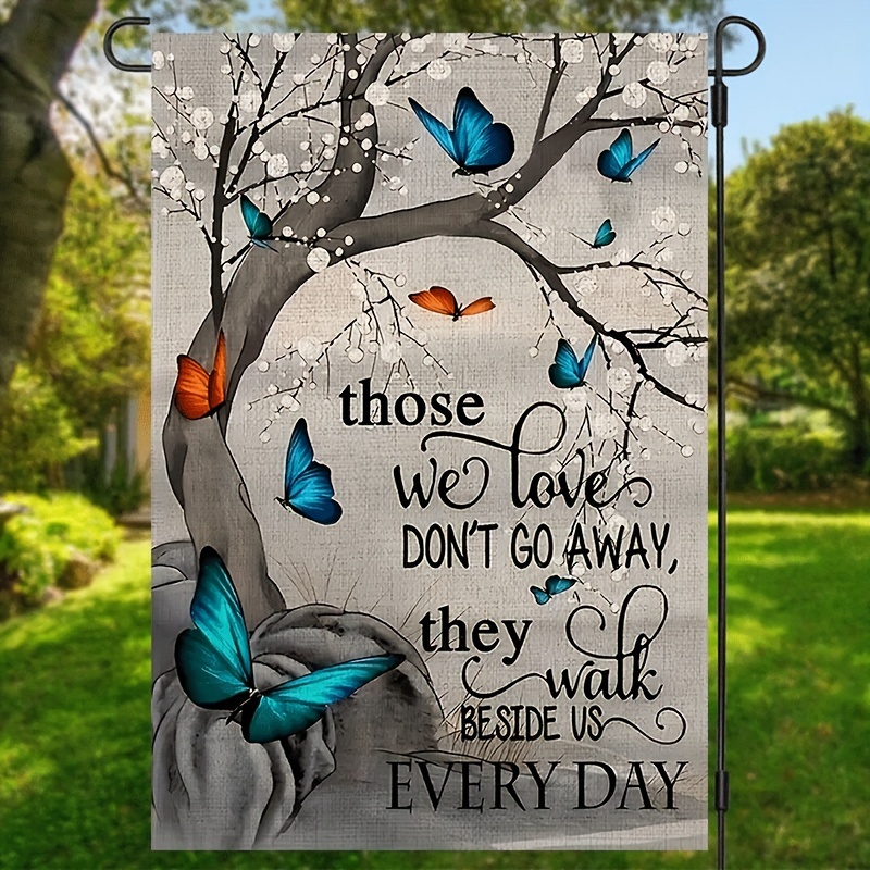 

1pc, Those We Love Don't Go Away Memorial Garden Flag Commemorate Loved Ones Garden Flag Cemetery Decorations For Grave Double Sided Waterproof Burlap Banner 12*18inch