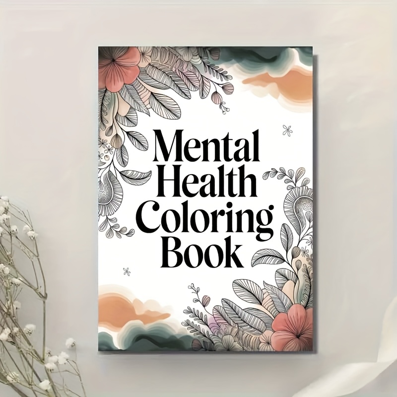One Book Themed on Mental Healthadult Coloring Book, 24 Pages of Thick Paper, Inspiring Patterns That Promote Mental Health, Suitable for Stress Reduction, Meditation, Relaxation And Mental Healing, It Is a Great Gift for Birthdays, Thanksgiving And Other Holiday