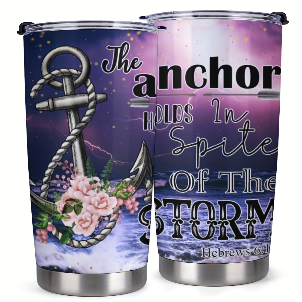 

1pc 20oz Tumbler Cup With Lid, Anchor Holds In Spite Of The Storm, Gifts For Family, Friends, For Home, Office, Coffee Mug, Valentine's Day Gift