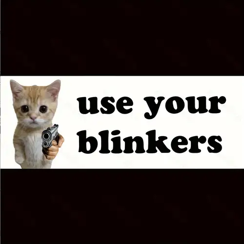 Benutzen Sie Ihren Blinker! Gun Cat Autoaufkleber, Lustiger