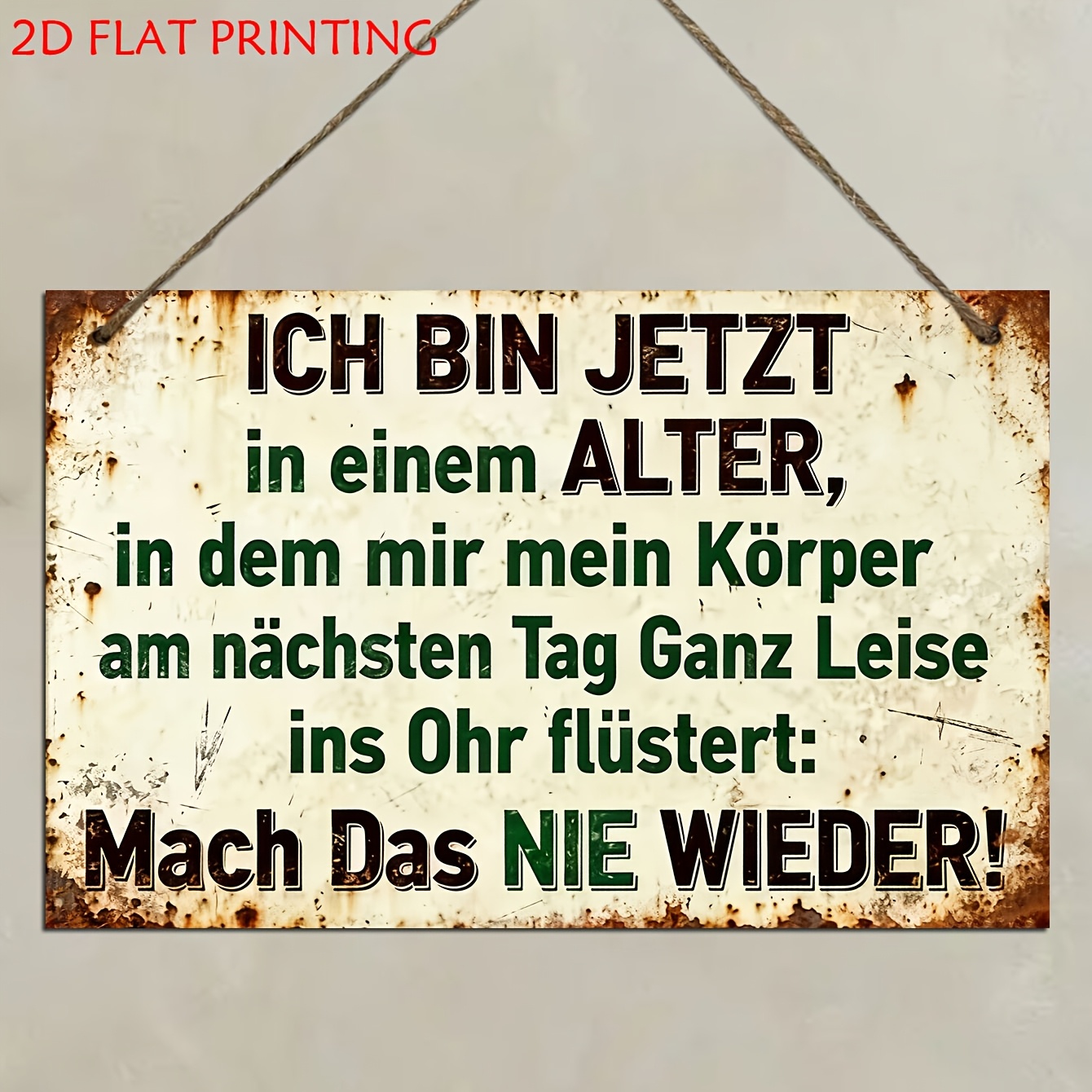 E-shop 2D-Flach, . dekoratives Holzschild & Plakette, deutsches lustiges Vintage-Schild „Ich bin jetzt in einem Alter, in dem mein Körper flüstert“,