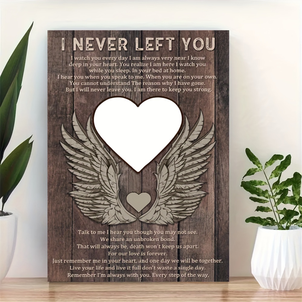 I Never Left You - Memorial Personality Customized Loss Canvas - Gift For Loss - Mourning Gift Wooden Framed 11.8x15.7 Inch
