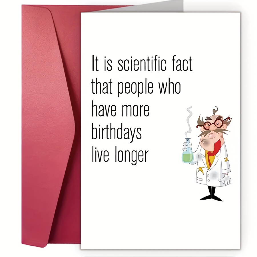 

Humorous & Unique Birthday Card (4.5"x6.5") - Men, Women, , , , Best Friend | Includes Envelope