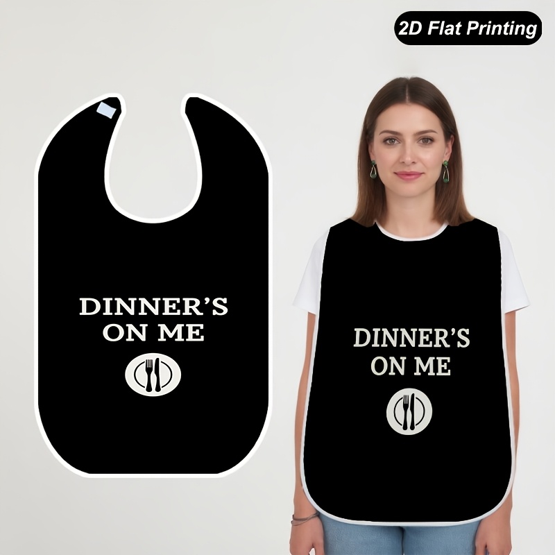 TEMU 1pc 2d Flat Dinner On Me Minimal Printed Bibs Fashionable Adult And Elderly Crumb Catcher For ,fun Pattern,stylish Bib,durable Construction,easy