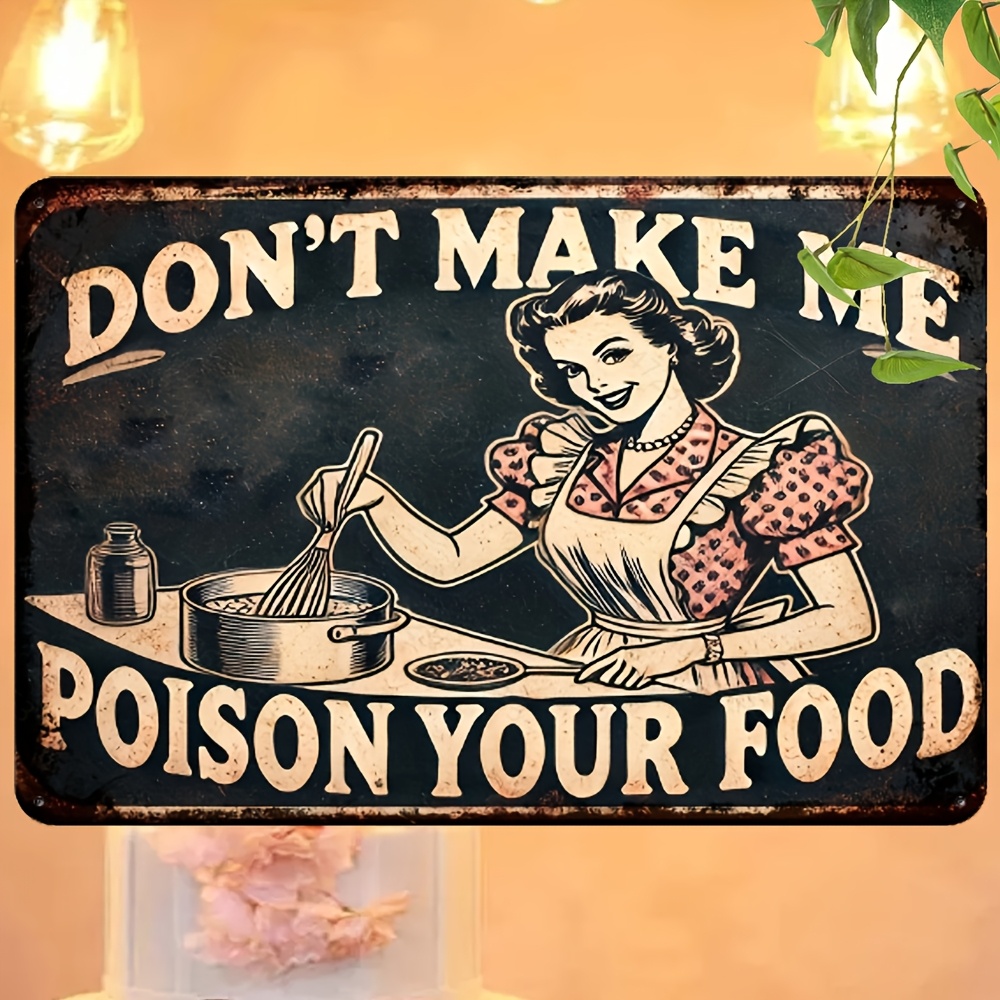 

Don't Poison Your Food" Vintage Aluminum Sign - 8x12 Inches, Home, Kitchen, Bar, Cafe & Garage Decor, Ideal Christmas Gift,