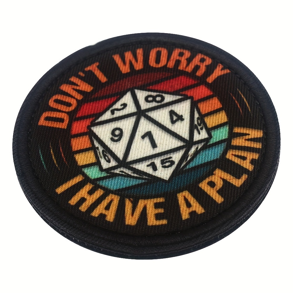 Humorous Patch That 'don't Worry, I Have ', Designed For Fabric Printing And With A Attachment For Hats, Jeans, Vests, And Coats