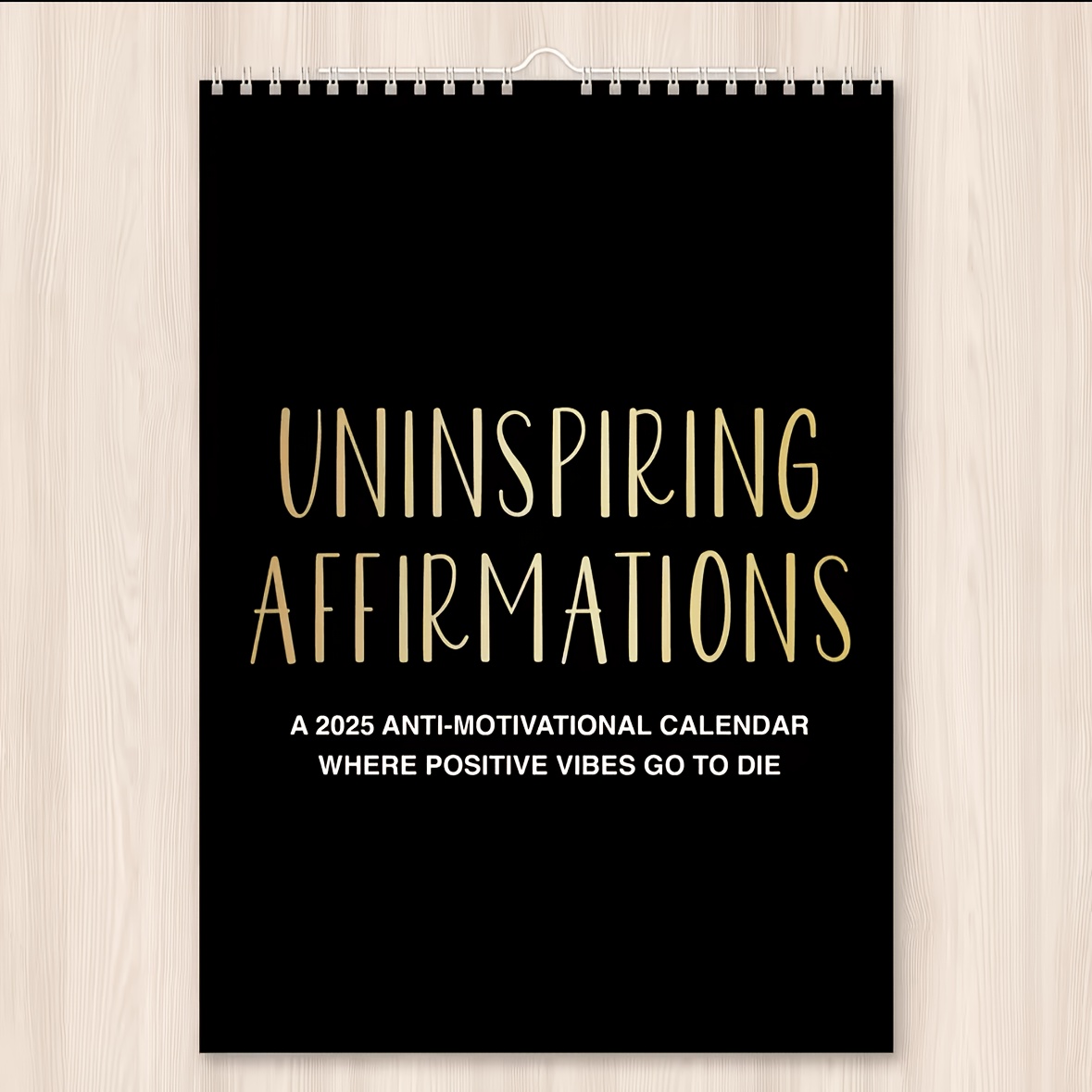 

2025 Uninspiring Affirmations Wall Calendar, Anti-motivational Humor, 12-month Hanging Planner For Home And Office Decor