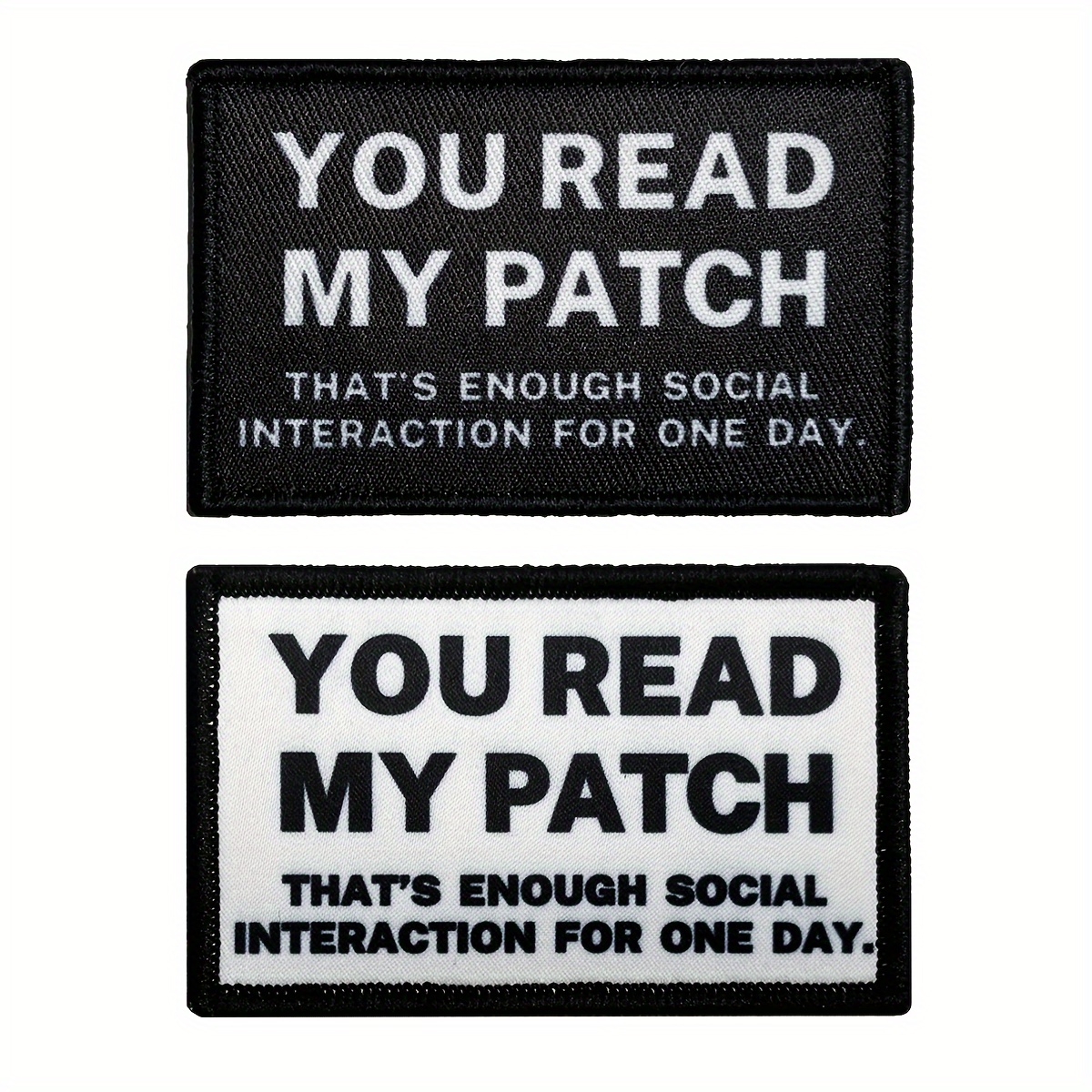 

you Read My Patch That's Enough Social Interaction For 1 Day" Patch, Embroidered Morale Applique Fastener Hook & Loop Emblem