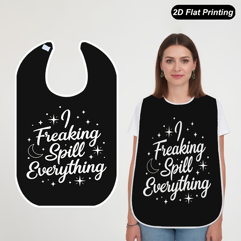 TEMU 1pc 2d Flat "i Actually Everything" Printed Bib, Stylish For Adults And Seniors During Meals, Versatile Unisex Design, Tableware Elements,