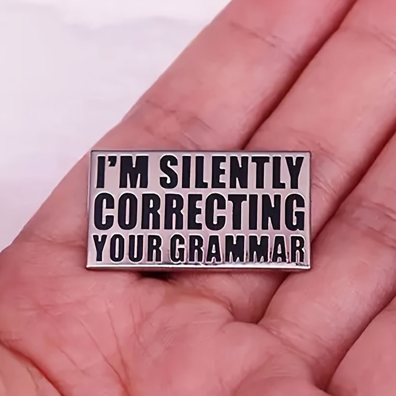 

Vintage-style Enamel Pin With Irregular Shape - "i'm Silently Correcting Your Grammar" For Bags & Clothing