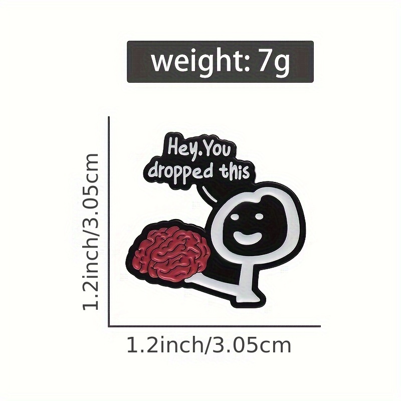 1pc Hey You Dropped This Brain Enamel Pin, Funny Letter Brooch Lapel Badge
