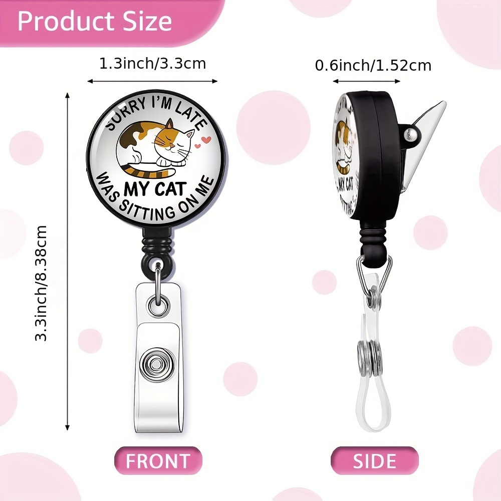 Sorry I'm Late My Cat Was Sitting On Me Badge Reel Retractable With  Alligator Clip, Funny Cat ID Badge Holder Gift For Office Worker Boss  Colleague Nu