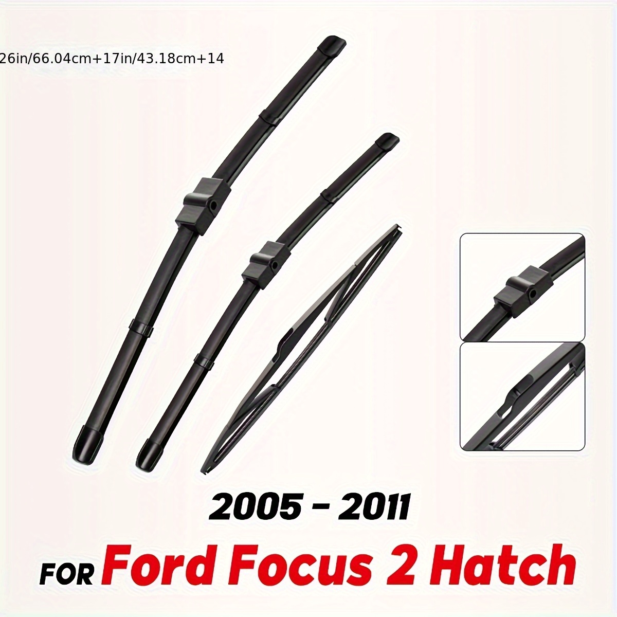 E-shop Scheibenwischer-Set für Ford Focus 2 Hatch 2005-2011, Universelle Fahrzeugposition, Naturgummi-Windschutzscheibenspeier, 26", 17", 14" – - und