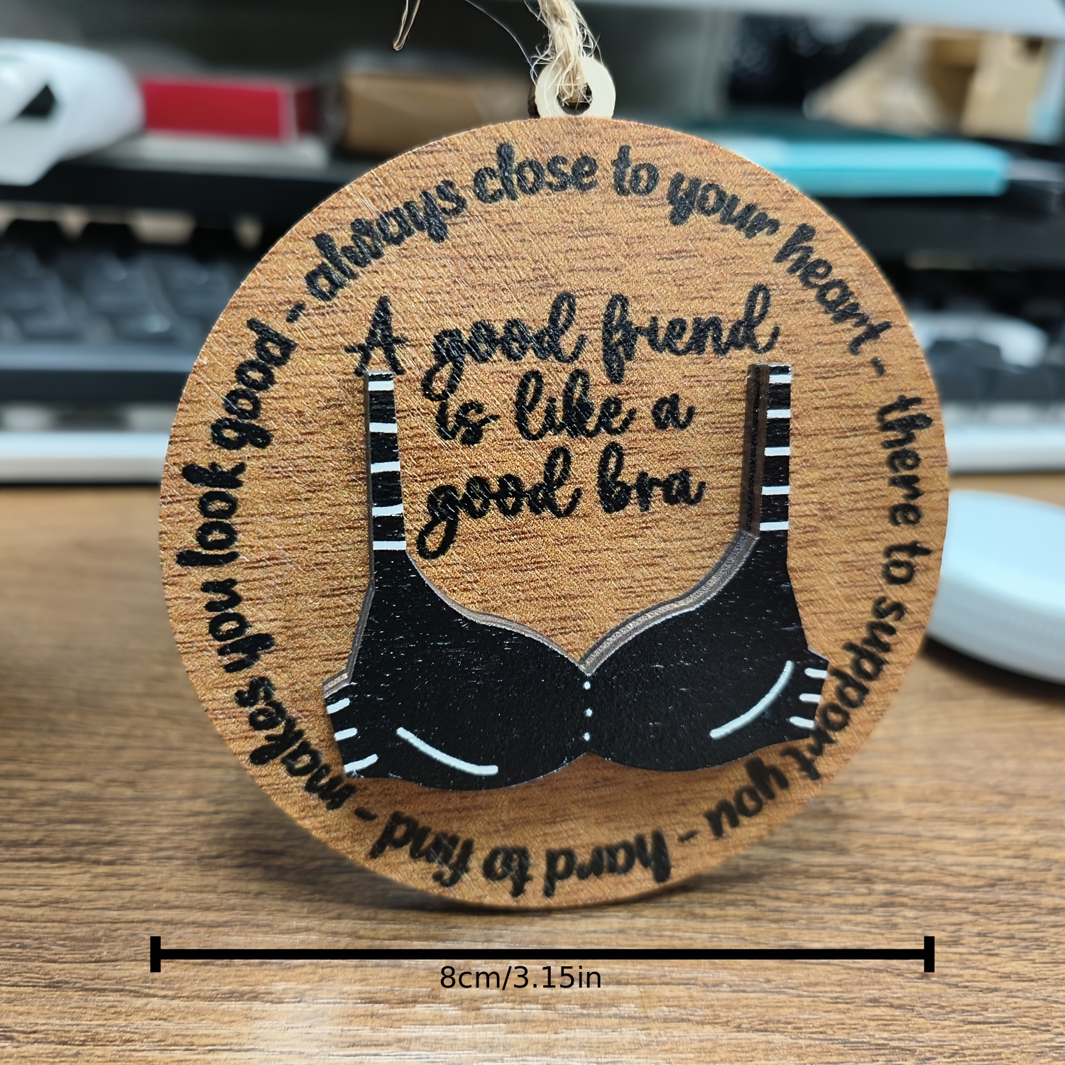 Personalised Friend Like a Bra Engraved Wooden Hanging Ornament