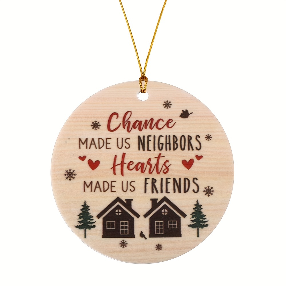 Chance Made Us Neighbor Hearts Made Us Friends Ornament, Personalized  Christmas Ornaments, Christmas Ornaments, Holiday Ornaments, Ornament Gifts