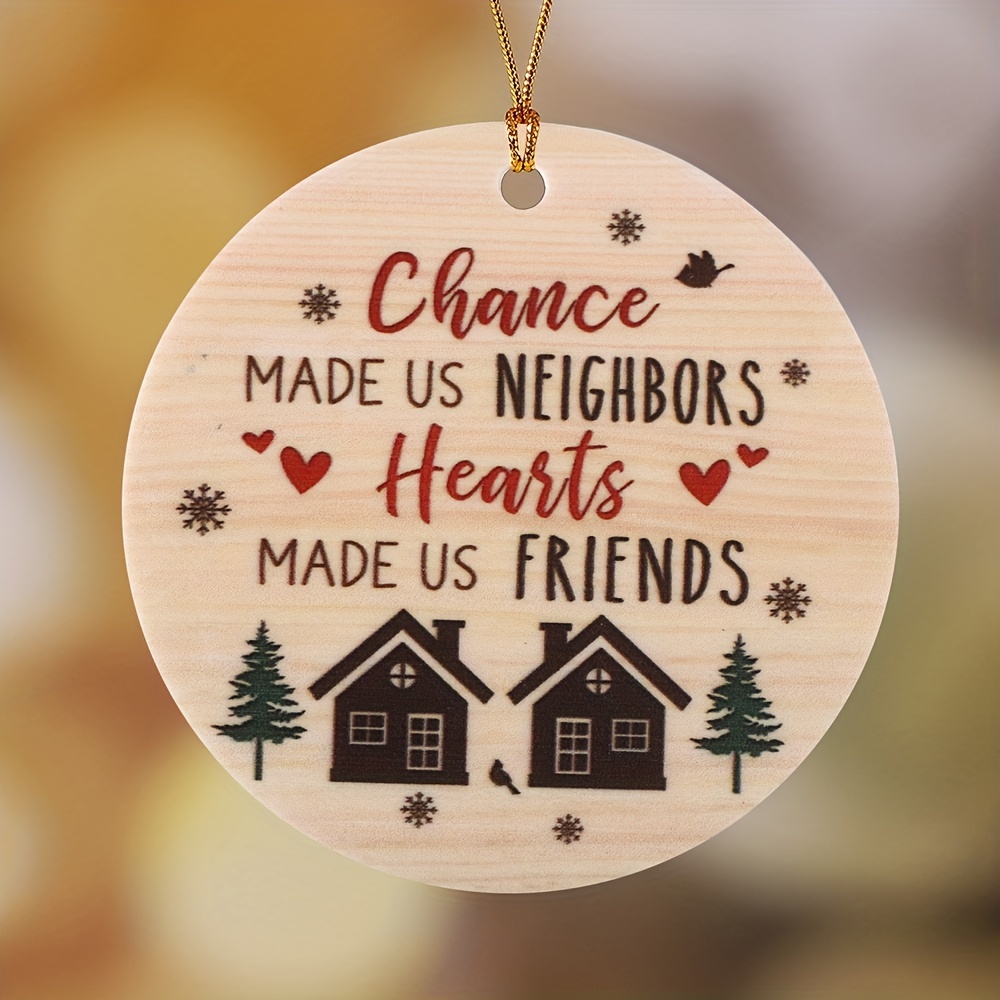 Chance Made Us Neighbor Hearts Made Us Friends Ornament, Personalized