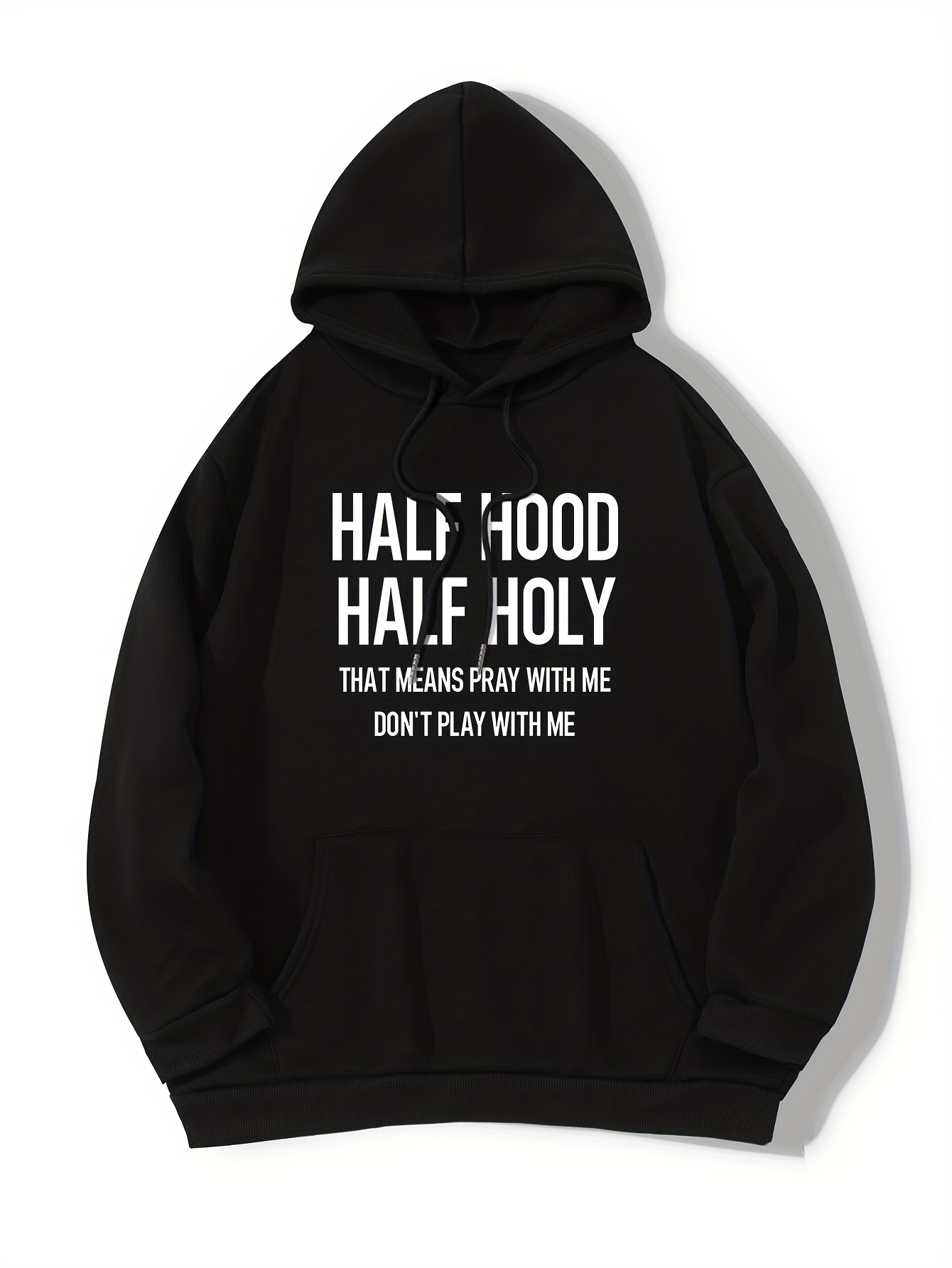  Half Hood Half Holy That Means Pray With Me Dont Play Arrow  Sweatshirt : Ropa, Zapatos y Joyería