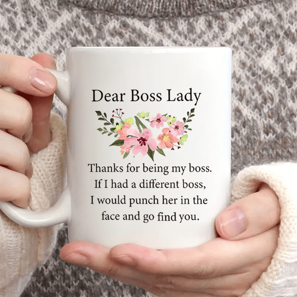 Dear Boss Lady, Thanks For Being My Boss Mug