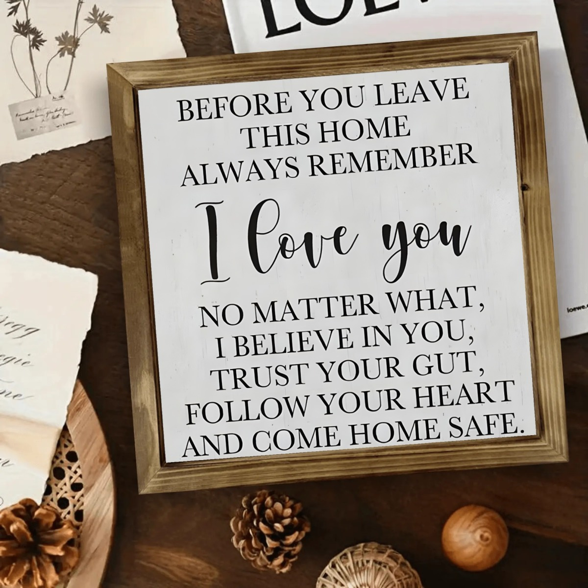 TEMU 1pc Rustic Farmhouse Wooden Framed Sign "believe You Leave This Home Remember I Love You" - Tabletop/desk/wall Decor Suitable For Home,