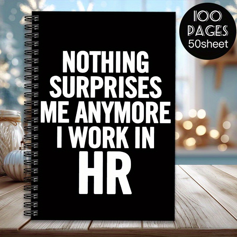 TEMU 1pc Of A Spiral Humorous Notebook For Office Planners - Features A Black Background With White Lettering Stating 'nothing Surprises Me I Hr' -