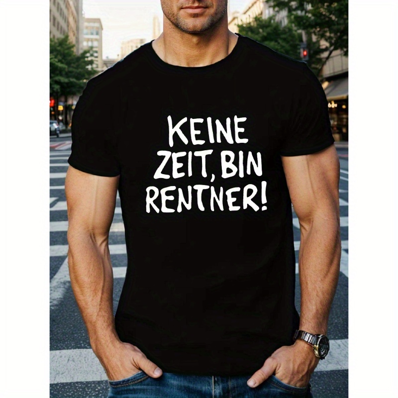 

Men's - Casual Crew Neck, Short Sleeve, 100% Polyester With White "keine Zeit, Bin Rentner!" Print, Summer, Vintage Tshirt