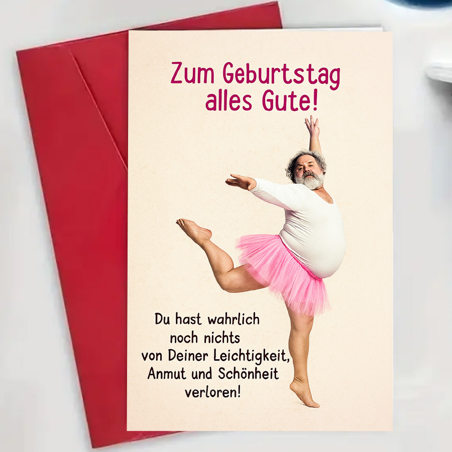 E-shop Lustige Geburtstagskarte mit humorvollem Ballerina-Bild, ideal für Freunde, Familie oder Kollegen, um Geburtstage mit unbeschwerten Wünschen