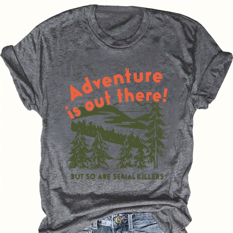 

Women's Adventure Graphic Tee - Casual Black Crew Neck T-shirt With Silhouette & " ! But So Are Serial " Print, Short Sleeve, Lightweight Polyester, Summer & Spring