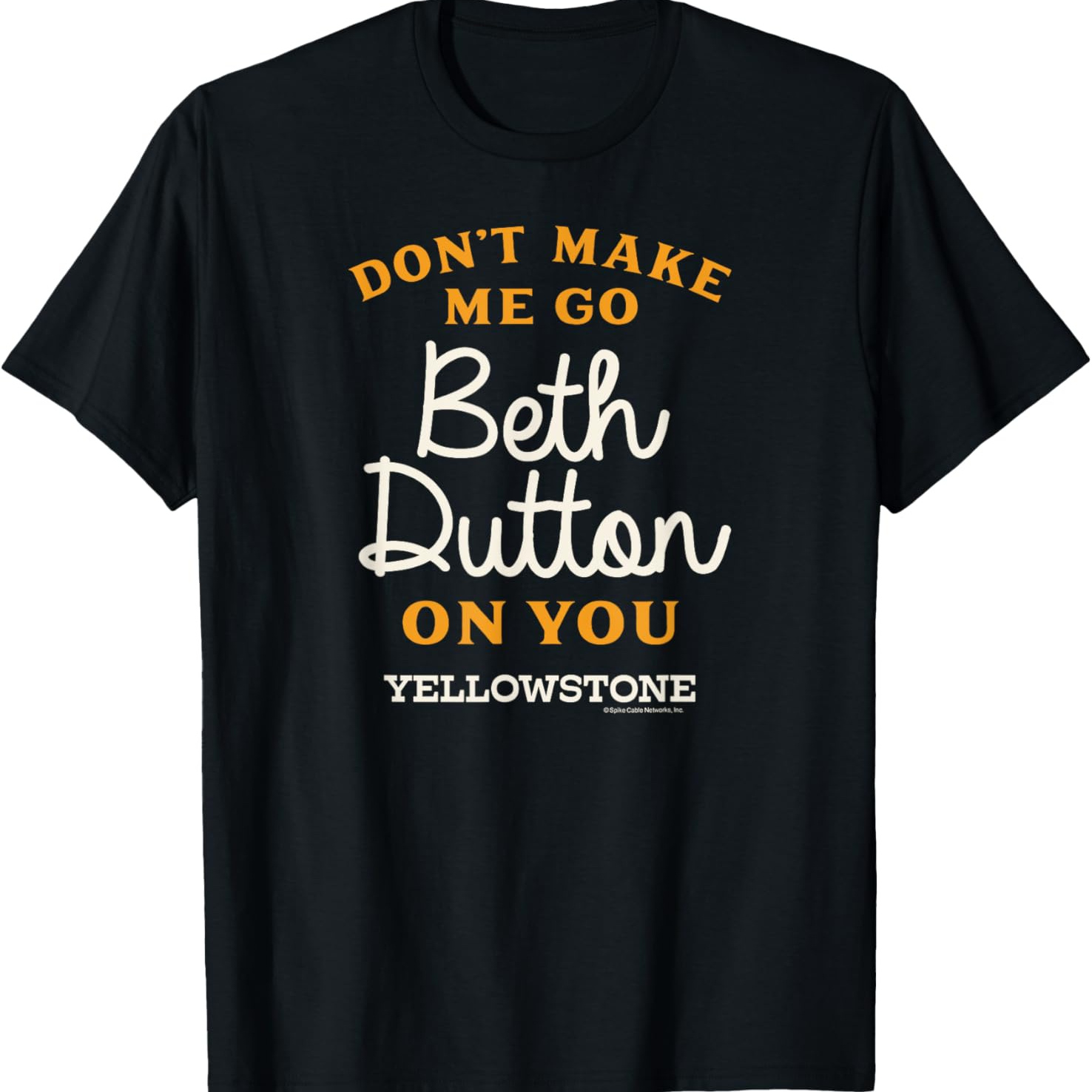 

Don't Go Beth T-shirt