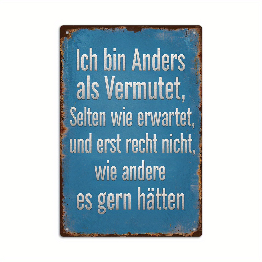 E-shop Putuo Decor . Deutschsprachige Inspirierende Zitate Vintage Metallschild, Ich bin anders als angenommen, selten wie erwartet und gewiss nicht,