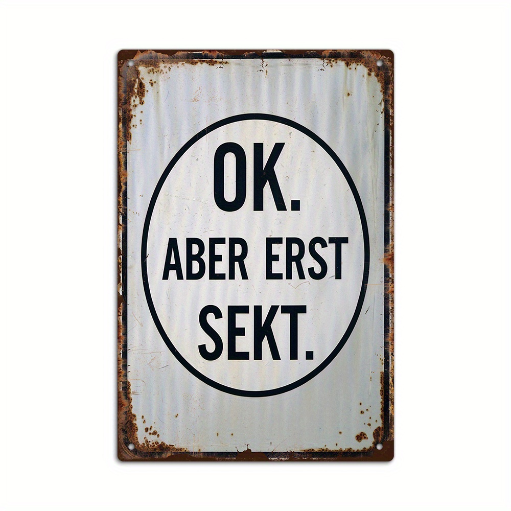 Image of Putuo Decor 1pc German Funny Quotes Vintage Metal Tin Sign, Ok. Aber Erst ., Wall Art Deco For Home Farmhouse Office Studio Bar Pub Cave, Gift