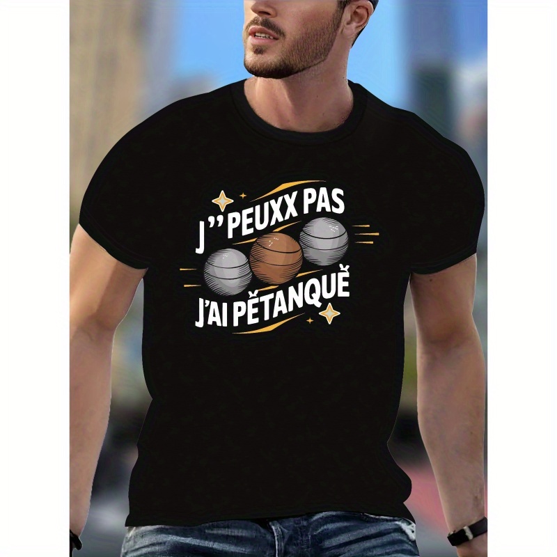 

T-shirt imprimé PETANQUE I CAN T , T-shirts pour hommes, T-shirt décontracté à manches courtes pour l'été