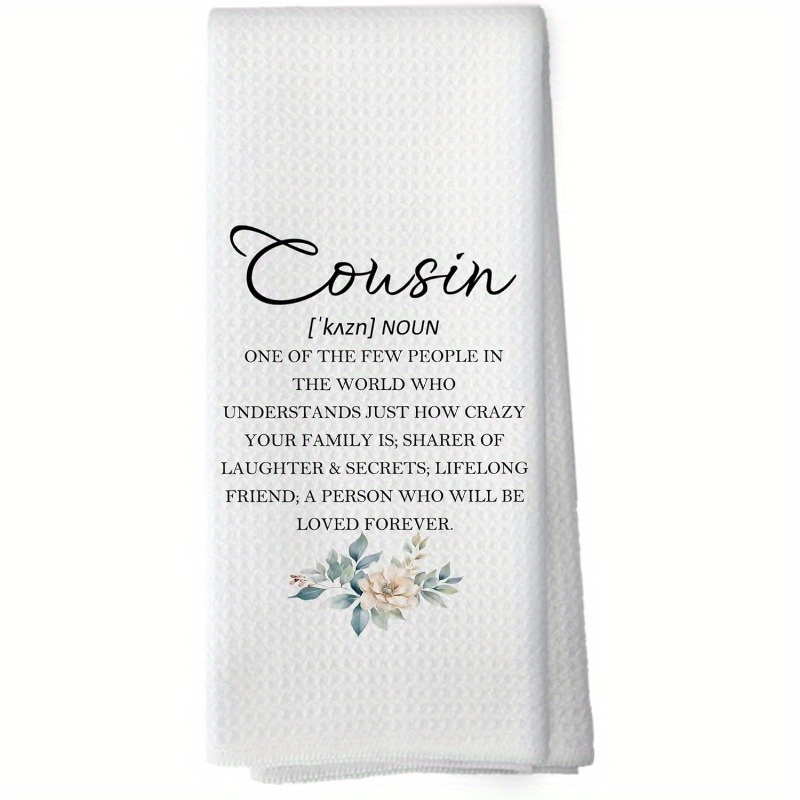 TEMU 1pc Cousin Gift Kitchen Towel - Large 18"x26" Absorbent Dish & Dish Cloths Suitable For Cousin, Best Cousin Birthday, Long Distance Friendship