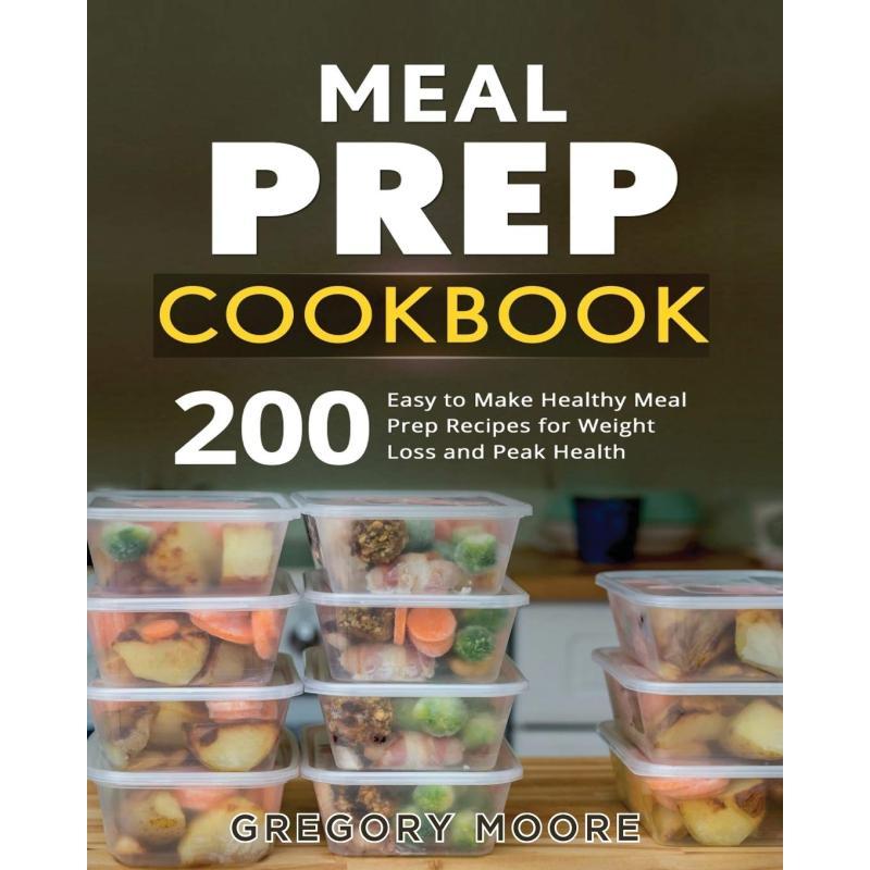 TEMU Meal Prep Cookbook:200 Easy To Make Healthy Meal Prep Recipes For Weight Loss And Peak Health
