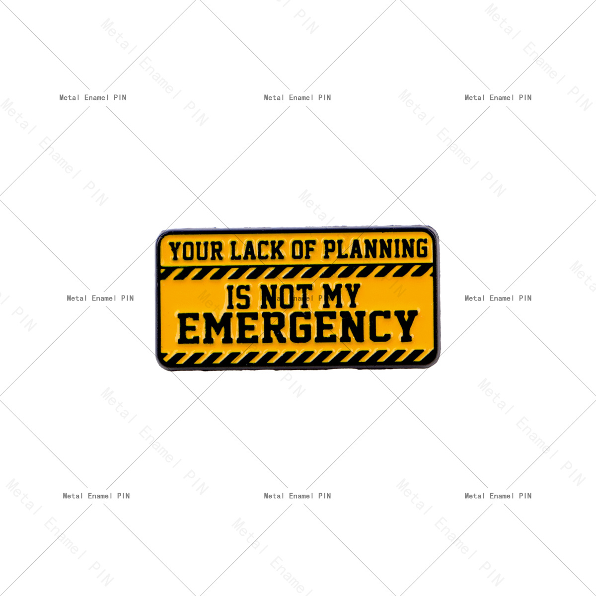 TEMU 1pc "your Lack Of Planning Is Not My " Enamel Pin Briefcase Badges Badges On Backpack Brooch For Clothes Brooches