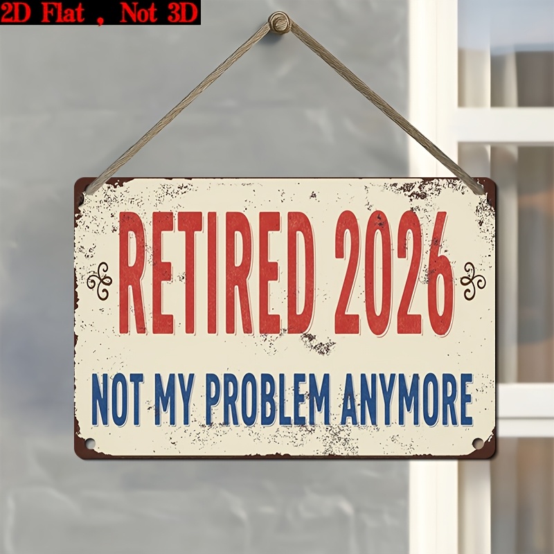 TEMU 2d Flat, 1pc "retirement In 2026 Not My " Vintage Wooden Wall Sign - Suitable For Home Office,, Cave Decor - Wood Panel With Humorous Retirement