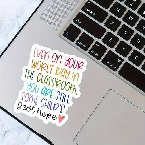 3pcs vinyl motivational teacher sticker on your worst day you are still best suitable for car stickers laptops water bottles car glass fun gifts send her his birthday etc