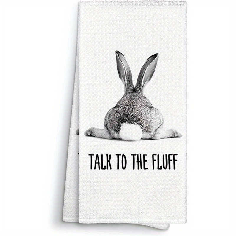 TEMU 1pc 18x26 Inch Funny Bunny Rabbit "talk To The Fluff" Kitchen Towel - Polyester Dish Cloth & Tea Towel, Modern Cartoon Decor For , Easter Gifts, Hand Towel