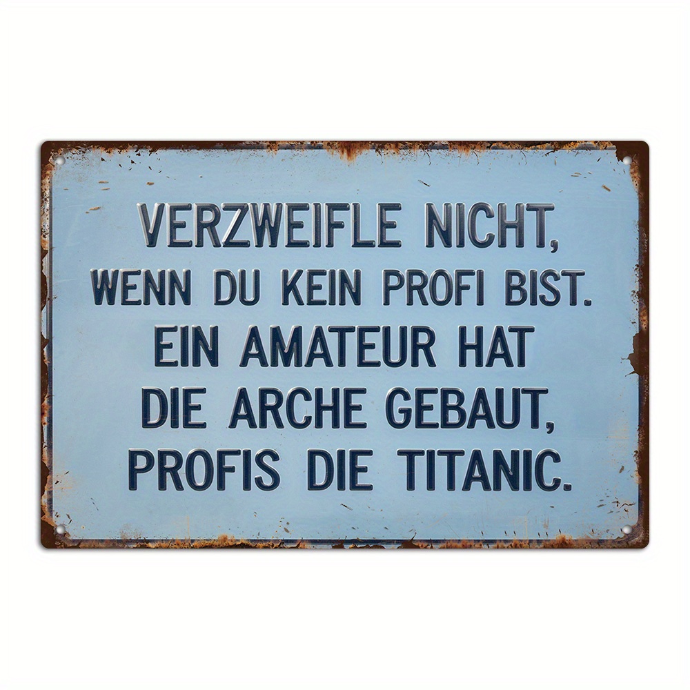 E-shop 1 Stück Deutsches Motivationsschild "VERSUCH NICHT ZU VERZWEIFELN, WENN DU KEIN PROFI BIST" - Vintage Retro Deutsche Wanddekoration für Zuhause,