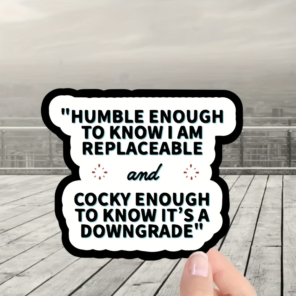 

1pc Paper Sticker, " & Replaceable, & Downgrade" Quote, Office Desk Decal, Self-deprecating Joke, Accessory