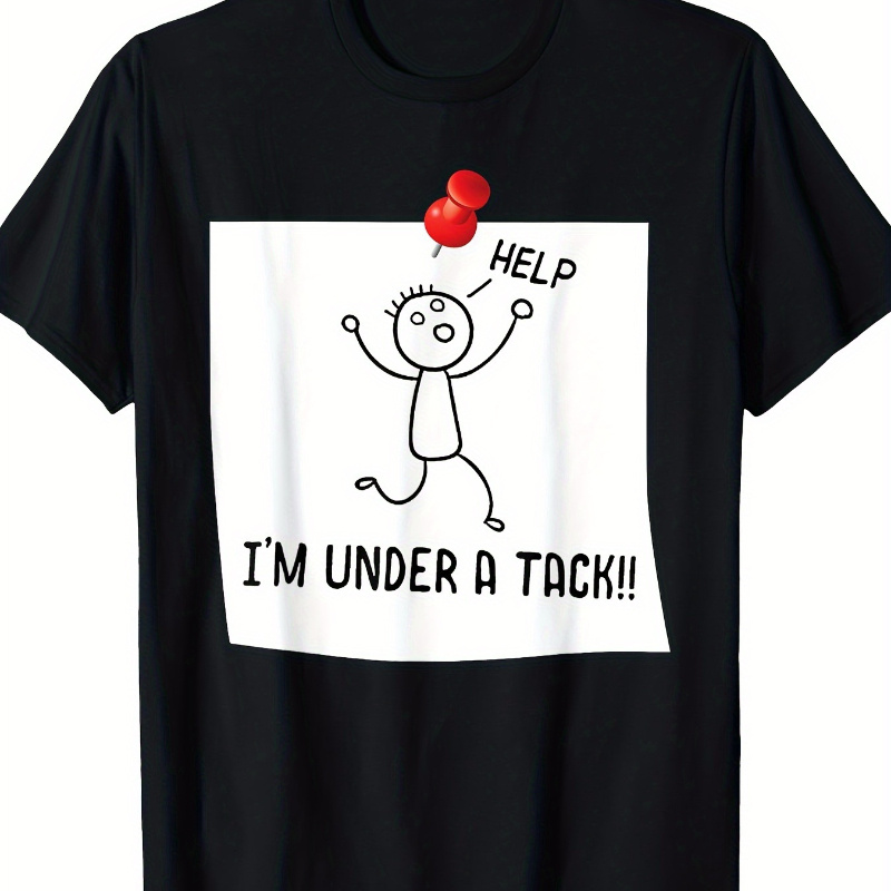 

'm Under A Tack Joke Funny T-shirt, Men's T-shirt, 220g