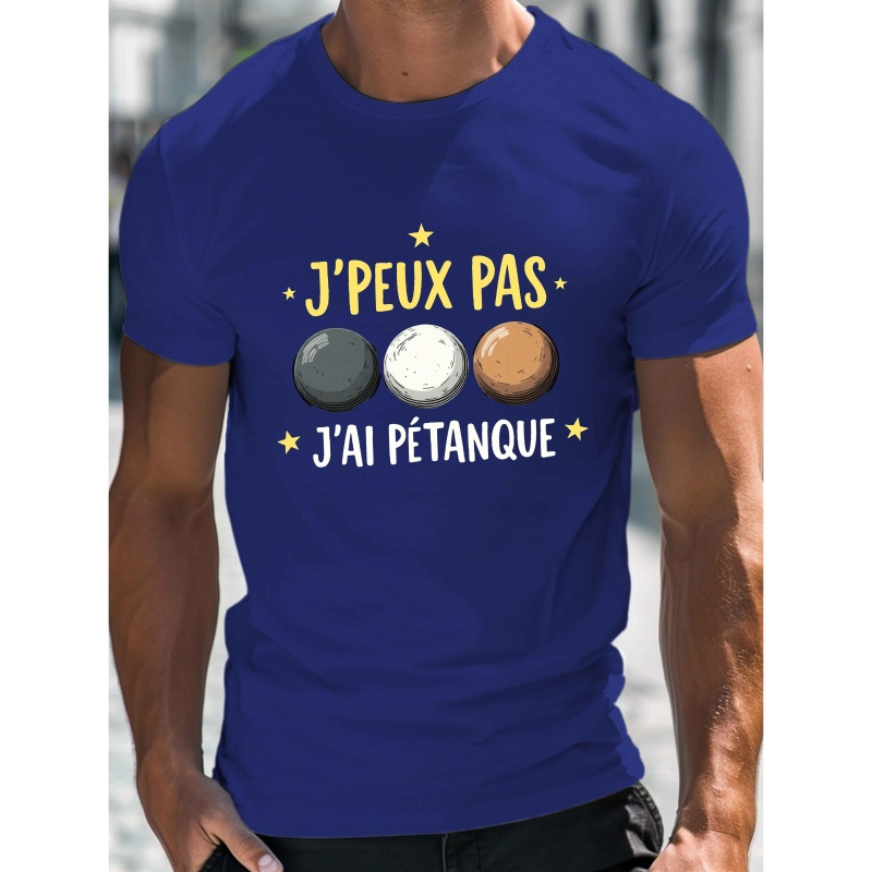 

Je ne pas, au pétanque. Imprimé, T-shirt à manches courtes et col rond pour hommes, une tenue décontractée et confortable pour l'été.