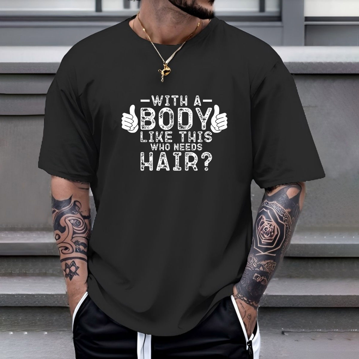 

1pc With A Body Who Needs Hair Fashion Tee - Stretchy Round Neck, Breathable, Quick-dry, Essential T-shirt For Men - Fashionable , Casual Wear, Outdoor Activities