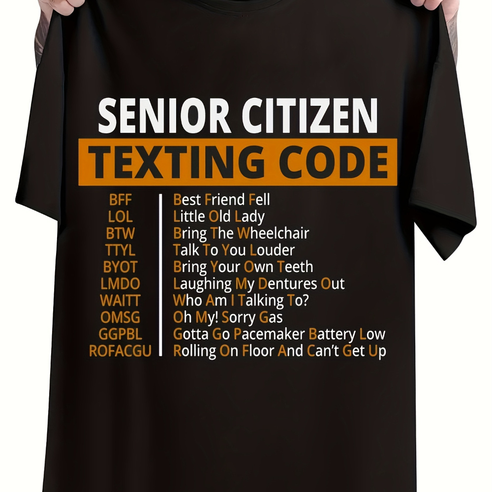 

Senior Citizen Texting Code Men's High Quality Fit Words Novelty Print T-shirt Summer Funny Pattern Tee Retro Breathable T-shirt, Made In Usa