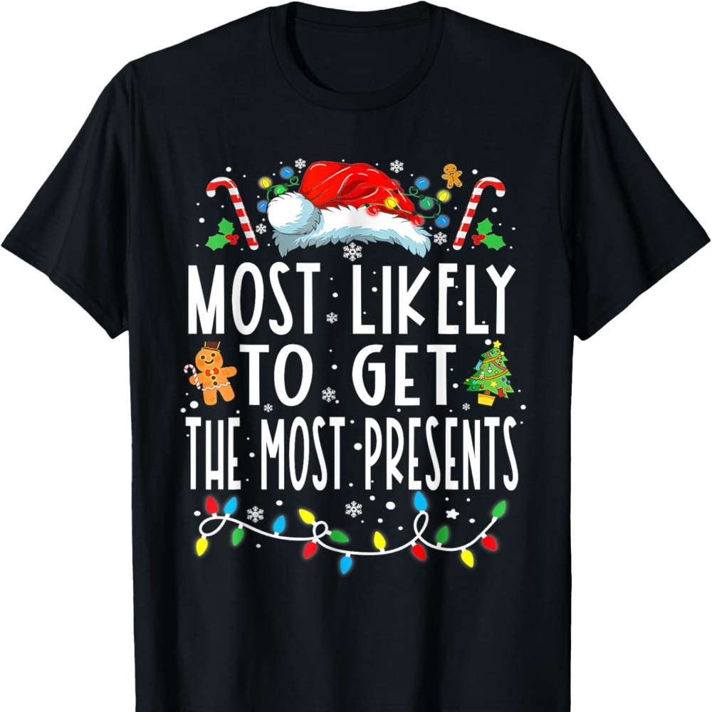 

Most To Get The Most Present Family Christmas Funny T-shirt For Boys Soft Fabric, Breathable, Comfortable Short Sleeve Summer Toddler Boys Shirts Kids