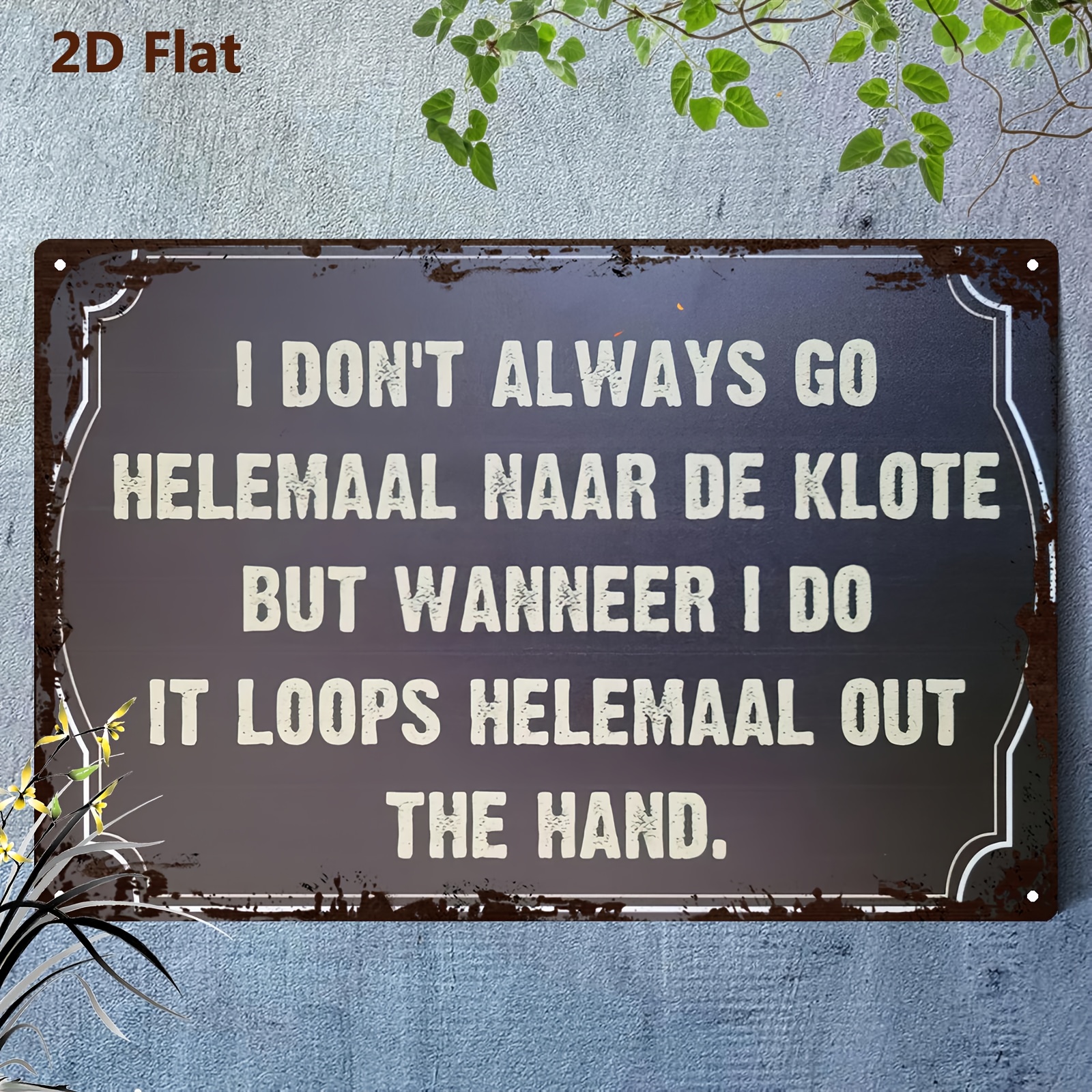 TEMU 2d Flat, Rustic Metal Wall Art Plane, Dutch Metal Wall Decor Sign- Funny Dutch " , But When I Am, With Hands"- Heavy-duty 20.32x30.48cm Rustic