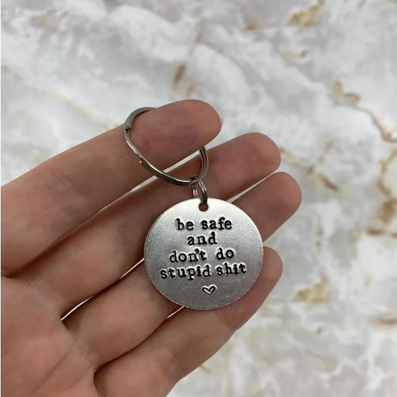 Be Safe - Don't Do Stupid Shit - Hand Stamped Keychain - Cute Couples Gift  - Gifts For Teens 1pc